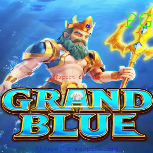 Descubra o Fascinante Mundo de GRANDBLUE e a 888sport Free Bet